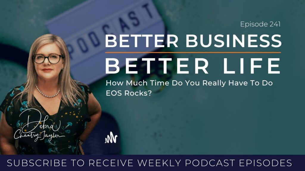 Better Business Better Life - Debra Chantry-Taylor - Professional EOS Implementer